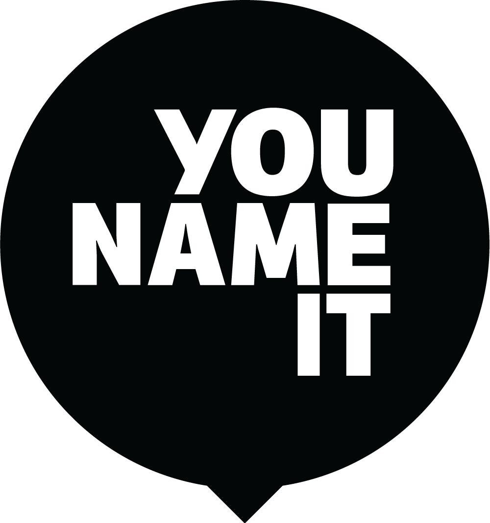 You Name It